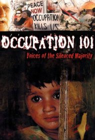 دانلود فیلم Occupation 101: Voices of the Silenced Majority سال 2006 - اشغال ۱۰۱: صدای اکثریت خاموش