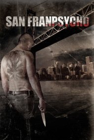 دانلود فیلم San Franpsycho سال 2006 - روانی سانفرانسیسکو