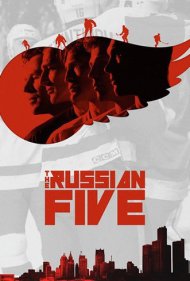 دانلود فیلم The Russian Five سال 2018 - پنج روسی