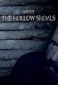 دانلود فیلم Survive the Hollow Shoals سال 2018 - بقا در هالو شولز