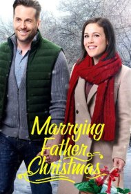 دانلود فیلم Marrying Father Christmas سال 2018 - ازدواج با پدر کریسمس