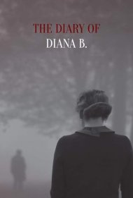 دانلود فیلم The Diary of Diana B. سال 2019 - دفترچه خاطرات دیانا بی.