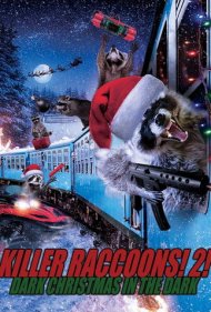 دانلود فیلم Killer Raccoons 2: Dark Christmas in the Dark سال 2020