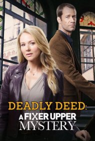 دانلود فیلم Deadly Deed: A Fixer Upper Mystery سال 2018 - سند مرگبار: معمای بازسازی