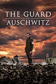 دانلود فیلم The Guard of Auschwitz سال 2018