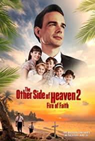 دانلود فیلم The Other Side of Heaven 2: Fire of Faith سال 2019 - طرف دیگر بهشت 2 : آتش ایمان