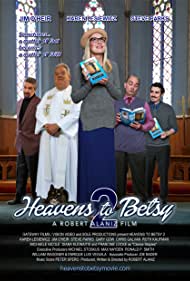 دانلود فیلم Heavens to Betsy 2 سال 2019