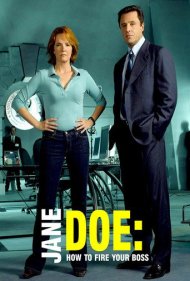 دانلود فیلم Jane Doe: How to Fire Your Boss سال 2007 - جین دو: چطور رئیست را اخراج کنی