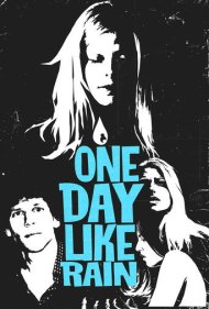 دانلود فیلم One Day Like Rain سال 2007 - روزی شبیه باران