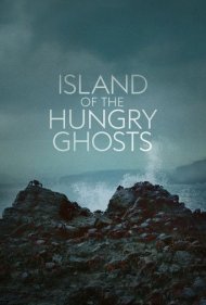 دانلود فیلم Island of the Hungry Ghosts سال 2018