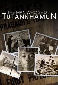 دانلود فیلم The Man Who Shot Tutankhamun سال 2017 - مردی که از توت‌عنخ‌آمون عکس گرفت