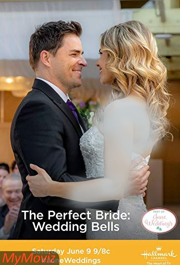 دانلود فیلم The Perfect Bride: Wedding Bells سال 2018 - عروس کامل : زنگ عروسی
