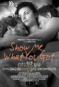 دانلود فیلم Show Me What You Got سال 2019 - به من نشان بده آنچه را بدست آورده ای