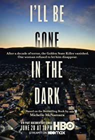 دانلود فیلم I'll Be Gone in the Dark سال 2020 - درجستجوی حقیقت در اعماق تاریکی