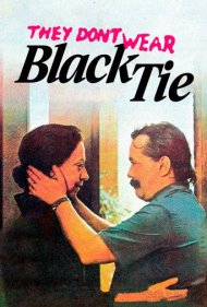They Don't Wear Black Tie 1981
