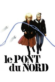 دانلود فیلم Le Pont du Nord سال 1982 - پل شمال