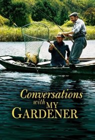 دانلود فیلم Conversations with My Gardener سال 2007 - گفتگو با باغبانم