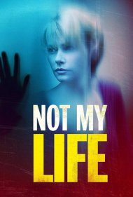 دانلود فیلم Not My Life سال 2006 - زندگی من نیست