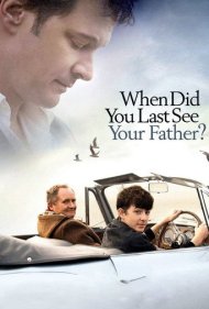دانلود فیلم And When Did You Last See Your Father? سال 2007 - آخرین باری که پدرت را دیدی کی بود؟