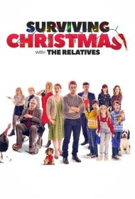 دانلود فیلم Surviving Christmas with the Relatives سال 2018