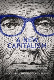 دانلود فیلم A New Capitalism سال 2017 - یک سرمایهداری جدید