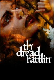 دانلود فیلم Th'dread Rattlin' سال 2018