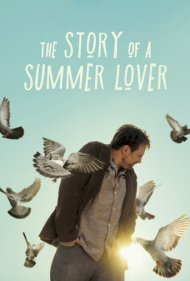 دانلود فیلم The Story of a Summer Lover سال 2018 - داستان یک عاشق تابستانی