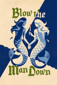 دانلود فیلم Blow the Man Down سال 2019