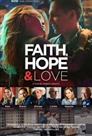 دانلود فیلم Faith, Hope & Love سال 2019 - ایمان عشق امید