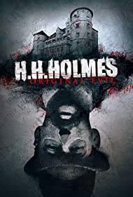 دانلود فیلم H. H. Holmes: Original Evil سال 2018 - هولمز: شیطان اصلی