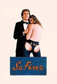 دانلود فیلم So Fine سال 1981 - خیلی عالی