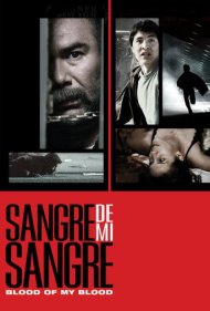 دانلود فیلم Blood of My Blood سال 2007 - خون من