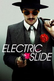 دانلود فیلم Electric Slide سال 2014 - الکتریک اسلاید