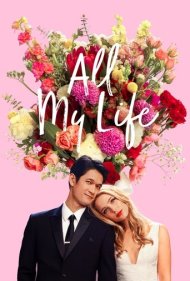 دانلود فیلم All My Life سال 2020 - تمام زندگی من