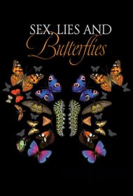 دانلود فیلم Sex, Lies and Butterflies سال 2018 - رابطه، دروغ و پروانهها