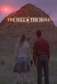 دانلود فیلم The Hill and the Hole سال 2019