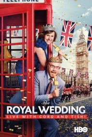 دانلود فیلم The Royal Wedding Live with Cord and Tish! سال 2018 - عروسی سلطنتی زنده با کورد و تیش
