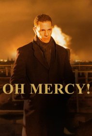 دانلود فیلم Oh Mercy سال 2019 - اوه خدای من، رحم کن
