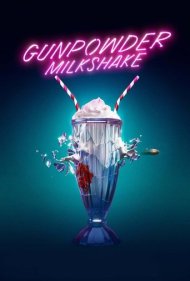 دانلود دوبله فارسی فیلم Gunpowder Milkshake سال 2021 - میلک شیک باروت