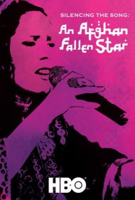 دانلود فیلم Silencing the Song: An Afghan Fallen Star سال 2011 - خاموش کردن آواز: ستاره افغان سقوط‌کرده