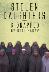 دانلود فیلم Stolen Daughters: Kidnapped by Boko Haram سال 2018 - دختران دزدیده شده: ربوده شده توسط بوکوحرام