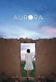 دانلود فیلم Aurora سال 2018 - آرورا