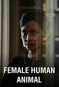 دانلود فیلم Female Human Animal سال 2018