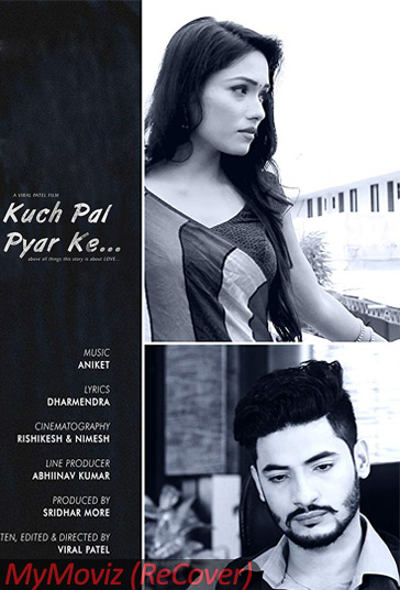 دانلود فیلم Kuch Pal Pyar Ke سال 2018 - لحظات عشق