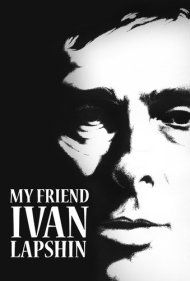 دانلود فیلم My Friend Ivan Lapshin سال 1985 - دوست من ایوان لاپشین