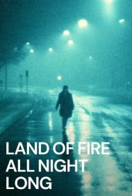 دانلود فیلم Land of Fire All Night Long سال 1981 - سرزمین آتش در تمام طول شب