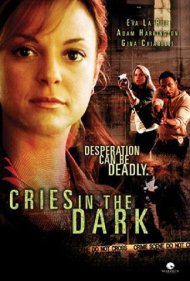 Cries in the Dark 2006