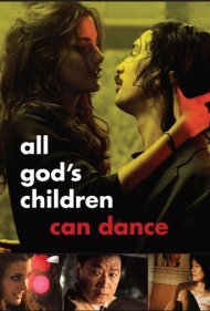 دانلود فیلم All God's Children Can Dance سال 2008 - همه فرزندان خدا میتوانند برقصند