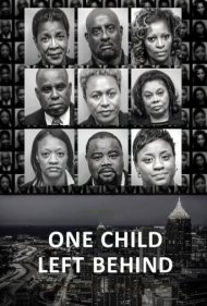 دانلود فیلم One Child Left Behind: The Untold Atlanta Cheating Scandal سال 2019 - یک کودک جا مانده: رسوایی ناگفته تقلب در آتلانتا