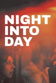 دانلود فیلم Night Into Day سال 2020
